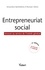Entrepreneuriat social. Innover au service de l'intérêt général 2e édition revue et augmentée