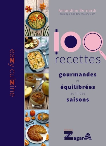 100 recettes gourmandes et équilibrées au fil des saisons