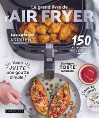 Amandine Bernardi - Le grand livre de l'AIR FRYER.