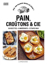 Amandine Bernardi - Pain, croûtons & cie.