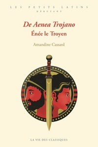 Amandine Cassard - Enée le Troyen.