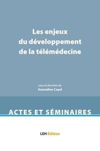 Amandine Cayol - Les enjeux du développement de la télémédecine.