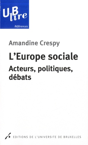 L'Europe sociale. Acteurs, politiques, débats
