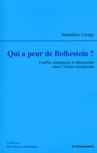 Amandine Crespy - Qui a peur de Bolkestein ? - Conflit, résistances et démocratie dans l'Union européenne.