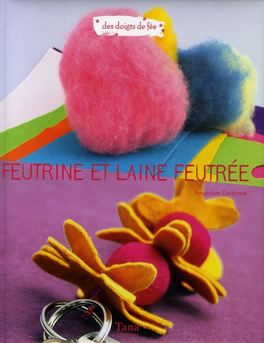Amandine Dardenne - Feutrine et laine feutrée.
