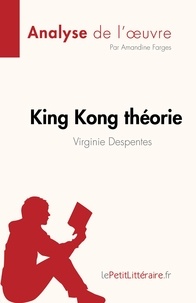 Amandine Farges - King Kong théorie - Virginie Despentes.