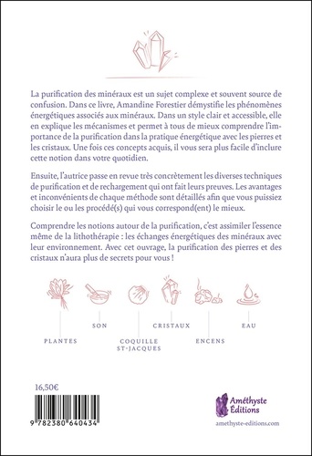 Purification des pierres & des cristaux. L'art du nettoyage énergétique. 10 méthodes de purification détaillées