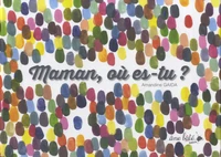 Maman, où es-tu ?
