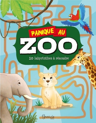 Amandine Gardie - Panique au zoo - 10 labyrinthes à résoudre.