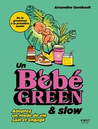 Amandine Gombault - Un bébé green & slow.