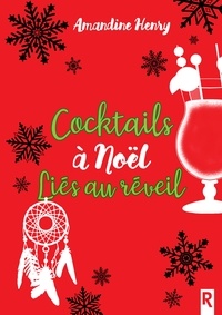 Amandine Henry - Cocktails à Noël, liés au réveil.