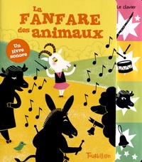 Amandine Laprun et Madeleine Deny - La fanfare des animaux.