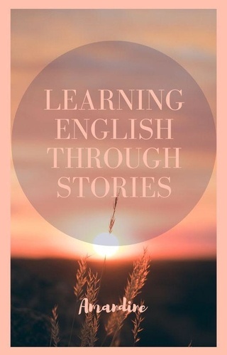  Amandine Lefèvre - Learning English Through Stories.
