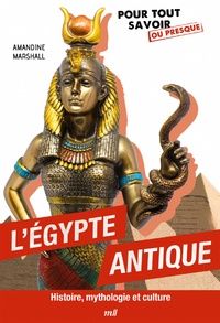 Amandine Marshall - L'Égypte antique - Histoire, mythologie et culture.