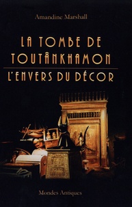 Amandine Marshall - La tombe de Toutânkhamon - L'envers du décor.