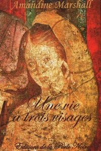 Une vie à trois visages