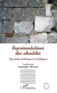 Amandine Mercier - Représentations des identités - Approches historiques et artistiques.