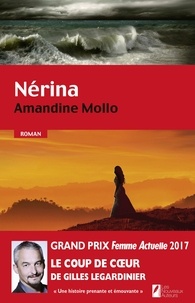 Amandine Mollo - Nérina. Coup de coeur Gilles Legardinier Prix Femme Actuelle 2017.