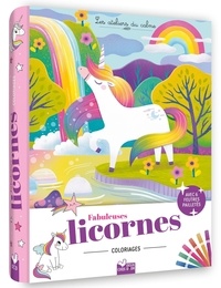 Amandine Notaert et Jessica Sécheret - Coloriages Fabuleuses licornes - pochette 6 feutres pailletés.