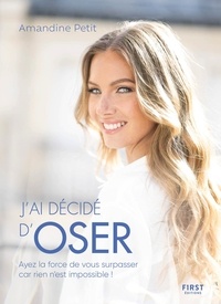 Livre téléchargé gratuitement en ligne J'ai décidé d'oser par Amandine Petit, Olivia Karam CHM PDF ePub