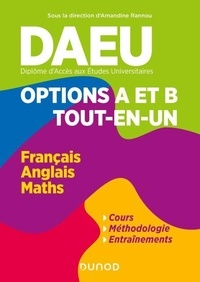 Livres gratuits en ligne non téléchargeables DAEU - Options A et B - Tout en un - Français, Anglais, Mathématiques 9782100863006 par Amandine Rannou
