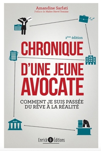 Chronique d'une jeune avocate. Comment je suis passée du rêve à la réalité 2e édition