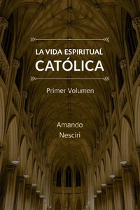 La vida espiritual católica