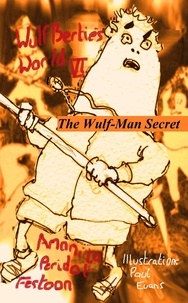  Amanita Peridot Festoon - The Wulf Man Secret - The Adventures of Wulfbertie, #6.