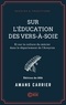 Amans Carrier - Sur l'éducation des vers-à-soie - Et sur la culture du murier dans le département de l'Aveyron.