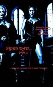 Blood Slave... Plus-3