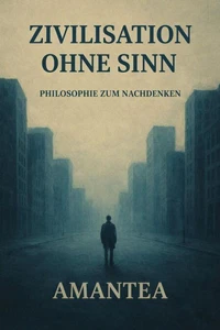 ZIVILISAZION OHNE SINN