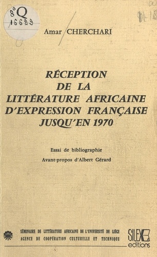 Réception de la littérature africaine d'expression française jusqu'en 1970. Essai de bibliographie