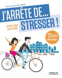 J'arrête... de stresser !