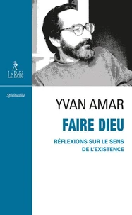 Faire Dieu