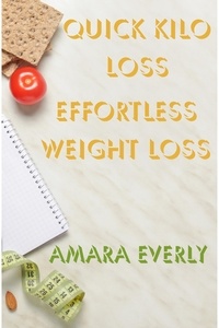  Amara Everly - Quick Kilo Loss: Effortless Weight Loss.