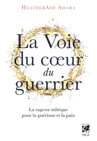 La voie du coeur du guerrier