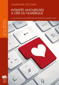 Intimités amoureuses à l'ère du numérique