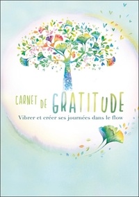 Carnet de gratitude - Vibrer et créer ses de Amaraya - Grand Format -  Livre - Decitre