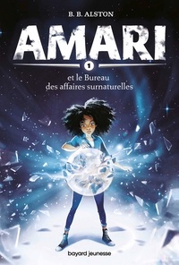 Amari, Tome 01 - Amari et le Bureau des affaires surnaturelles.