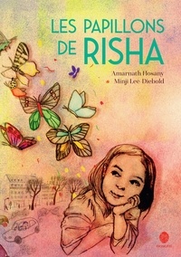 Amarnath Hosany et Minji Lee-Diebold - Les papillons de Risha.