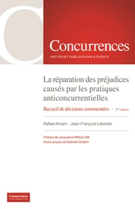 La réparation des préjudices causés par les pratiques anticoncurrentielles - 2ème édition