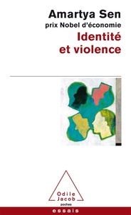 Amartya Sen - Identité et violence - L'illusion du destin.