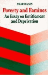 Amartya Sen - Poverty and Famines - An Essay on Entitlement and Deprivation.