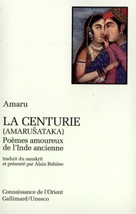  Amaru - La centurie - Poèmes amoureux de l'Inde ancienne.