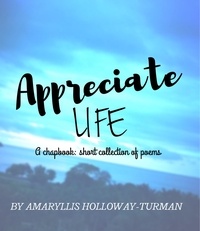  Amaryllis Holloway-Turman - Appreciate Life.