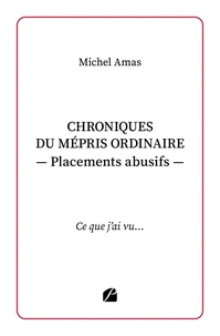 Chroniques du mépris ordinaire - Placements abusifs
