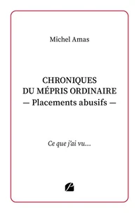 Chroniques du mépris ordinaire - Placements abusifs