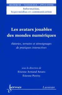 Les avatars jouables des mondes numériques