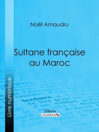 Sultane française au Maroc