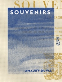  Amaury-Duval - Souvenirs - 1829-1830.